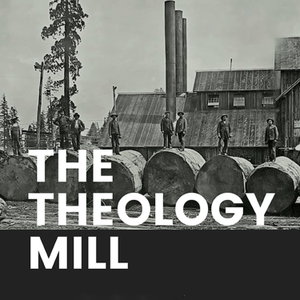 The Theology Mill