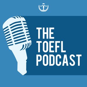 The TOEFL Podcast