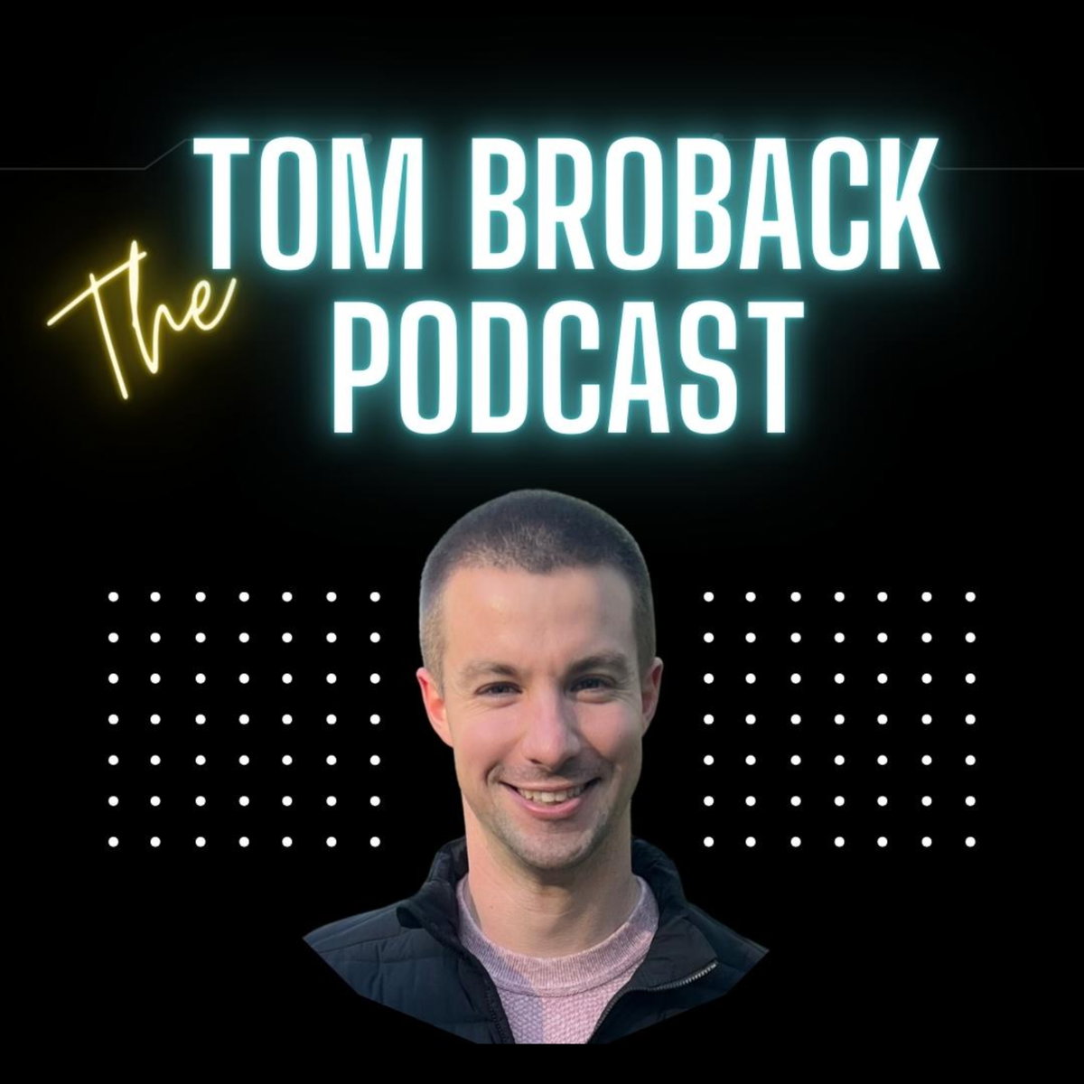 The Tom Broback Podcast | Lyssna här | Poddtoppen.se