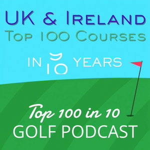The Top 100 in 10 Golf Podcast
