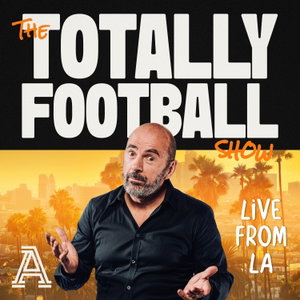 The Totally Football Show with James Richardson