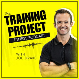 The Training Project | Fitness Podcast 