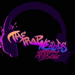 The Trap Nerds Podcast