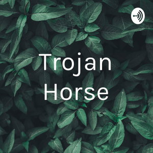 The Trojan Horse