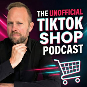 The Unofficial TikTok Shop Podcast with Jordan West
