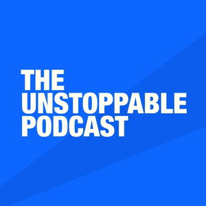 The Unstoppable Podcast