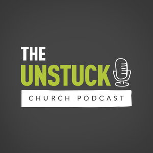The Unstuck Church Podcast