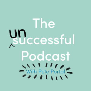 The (Un)successful Podcast with Pete Portal