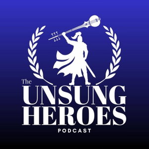 The Unsung Heroes Podcast