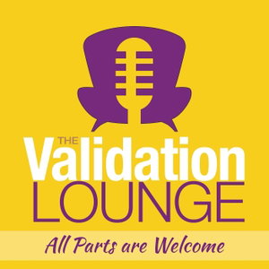 The Validation Lounge, All Parts Are Welcome with Sasha Jenkin