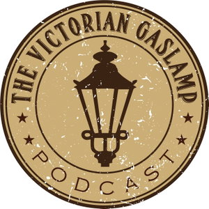 The Victorian Gaslamp Podcast