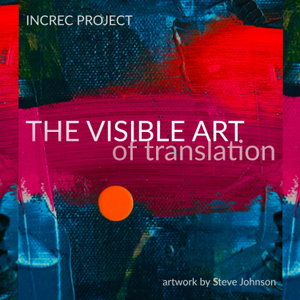 The Visible Art of Translation