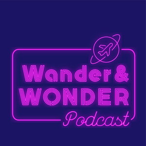 The Wander and Wonder Podcast