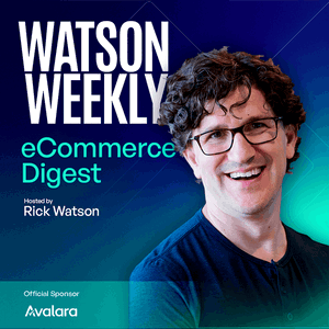 The Watson Weekly: eCommerce Strategy & News