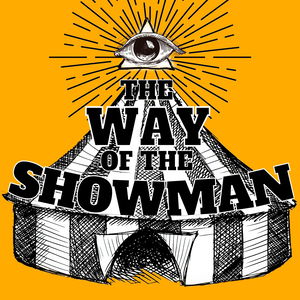 the Way of the Showman