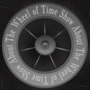 The Wheel of Time Show About The Wheel of Time Show