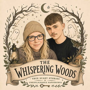 The Whispering Woods : Real Life Ghost & Paranormal Stories