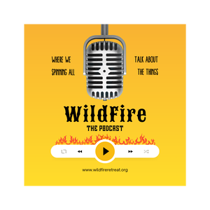 The WildFire Retreat Podcast