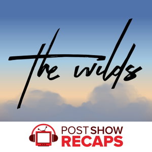 The Wilds: A Post Show Recap