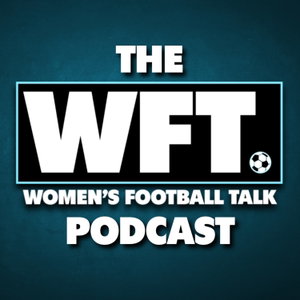 The Women's Football Talk Podcast