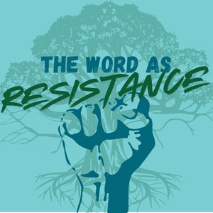 The Word As Resistance