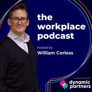The Workplace Podcast in association with Dynamic Partners