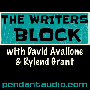 THE WRITERS BLOCK w/ David Avallone and Rylend Grant