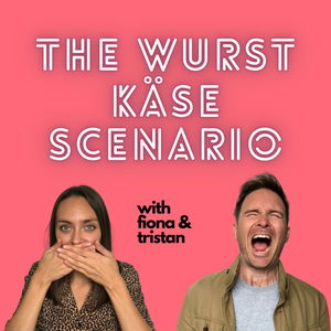The Wurst Kase Scenario