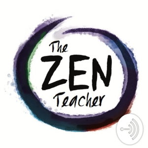 The Zen Teacher Experience 