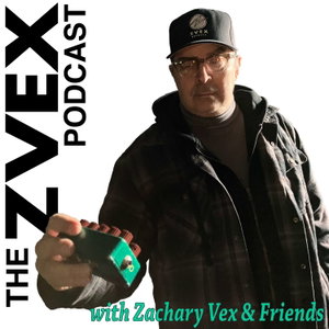 The ZVEX Podcast