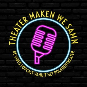Theater maken we SAMN