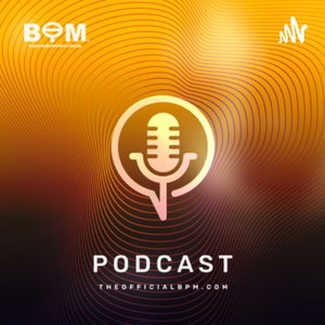 TheOfficialBPM Podcast 