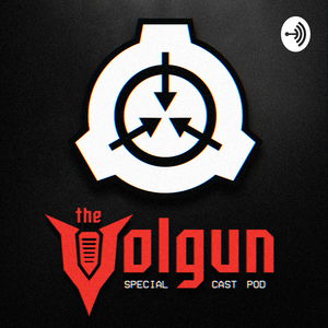 TheVolgun - SCP Podcast (Official)