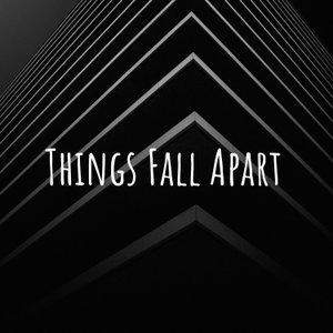 Things Fall Apart
