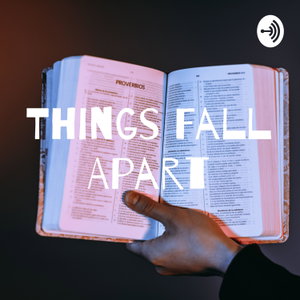 Things Fall Apart