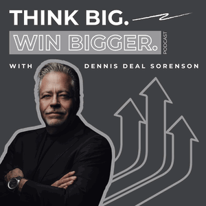 Think Big. Win Bigger.
