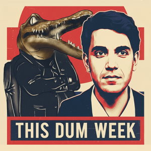 This Dum Week
