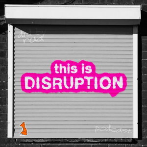 This is Disruption