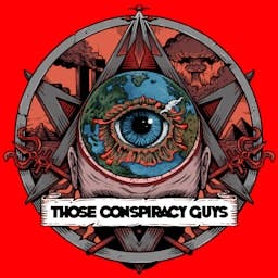 Those Conspiracy Guys