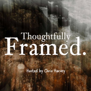 Thoughtfully Framed