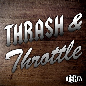 Thrash & Throttle