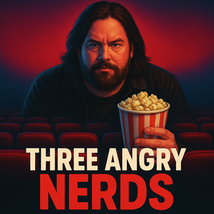 Three Angry Nerds