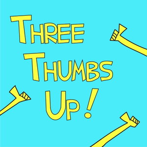 Three Thumbs Up