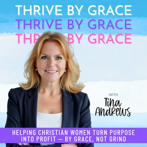 Thrive by Grace | Online Business, Christian Business, Christian Women, Faith-Based CEO, Online Marketing