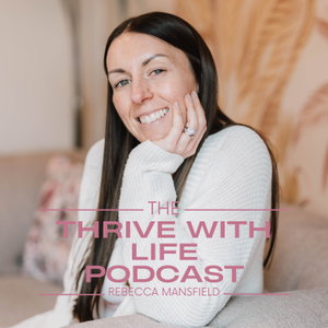 Thrive with Life Podcast 