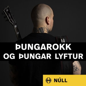 Þungarokk og þungar lyftur