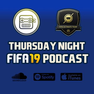 Thursday Night FIFA Podcast