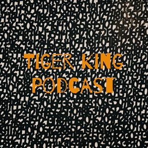 Tiger King Podcast