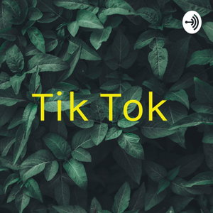 Tik Tok 