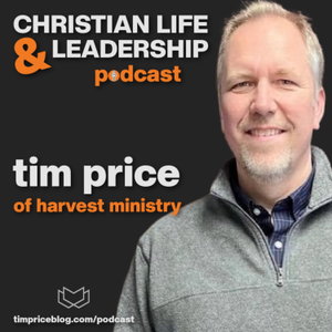 Tim Price | Christian Life & Leadership 